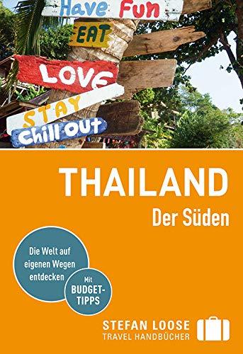 Stefan Loose Reiseführer Thailand Der Süden: mit Reiseatlas (Stefan Loose Travel Handbücher)