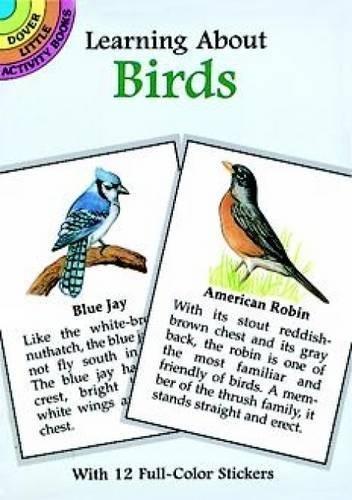 Learning about Birds [With Birds] (Learning about Books (Dover))