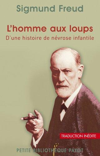 L'homme aux loups : histoire d'une névrose infantile