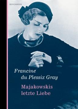 Majakowskis letzte Liebe: Mit Gedichten von Majakowski