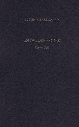 Gesammelte Werke und Tagebücher / Entweder/Oder. Erster Teil: 1. Abteilung