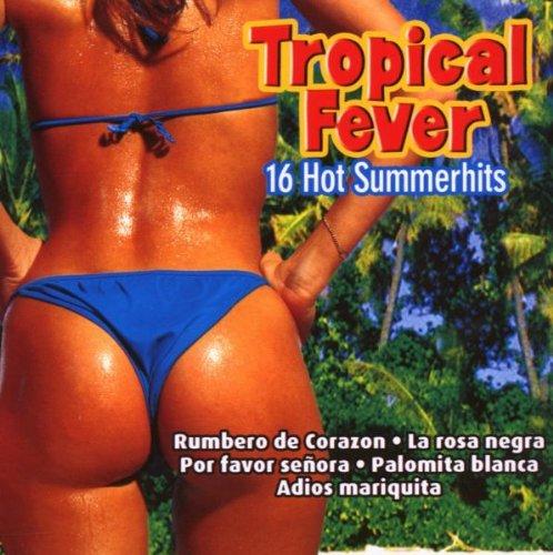 Tropical Fever,16 Hot-Summerhits