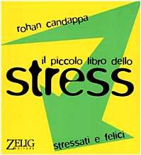 Il piccolo libro dello stress (Futura)