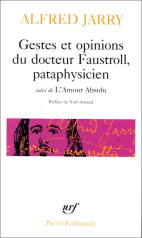 Gestes et opinions du docteur Faustroll, pataphysicien. L'amour absolu