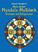 Mein dicker Mandala-Malblock. Träumen und Entspannen