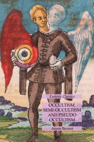 Occultism, Semi-Occultism and Pseudo Occultism: Esoteric Classics