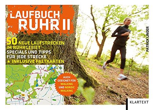 Laufbuch Ruhr II: 50 neue Laufstrecken im Ruhrgebiet