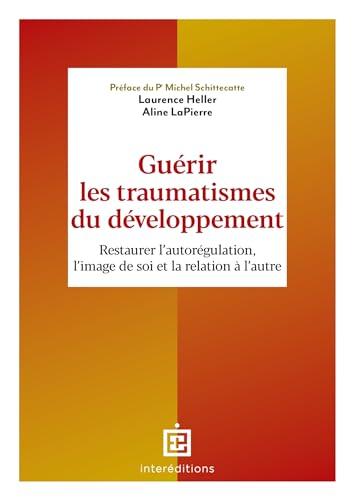 Guérir les traumatismes du développement : restaurer l'image de soi et la relation à l'autre