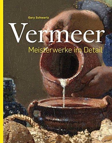 Vermeer - Meisterwerke im Detail