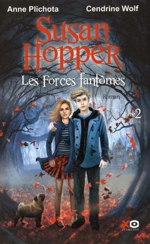 Susan Hopper. Vol. 2. Les forces fantômes