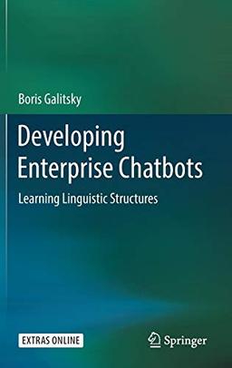 Developing Enterprise Chatbots: Learning Linguistic Structures