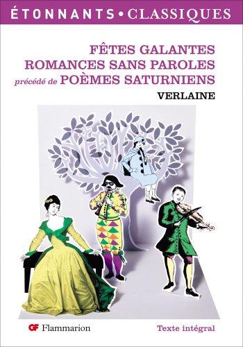 Poèmes saturniens. Fêtes galantes. Romances sans paroles