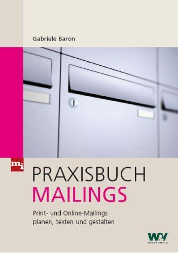 Praxisbuch Mailings: Print- und Online-Mailings planen, texten und gestalten