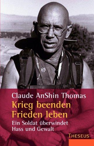 Krieg beenden - Frieden leben: Ein Soldat überwindet Hass und Gewalt