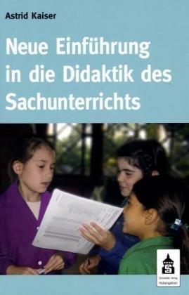 Neue Einführung in die Didaktik des Sachunterrichts