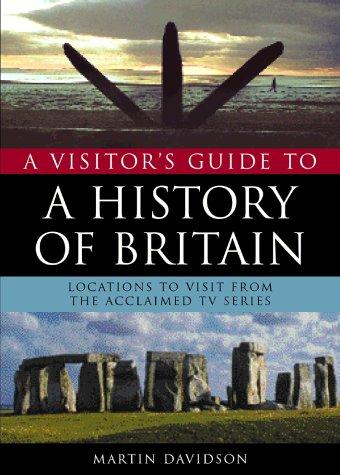 A Visitor's Guide to the History of Britain (History of Britain S.)