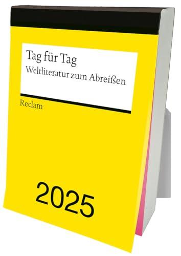 Tag für Tag. Weltliteratur zum Abreißen 2025: Tagesabreißkalender zum Aufstellen und Aufhängen mit 365 inspirierenden Zitaten berühmter Autor:innen