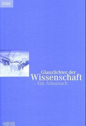 Glanzlichter der Wissenschaft, Ein Almanach 2004