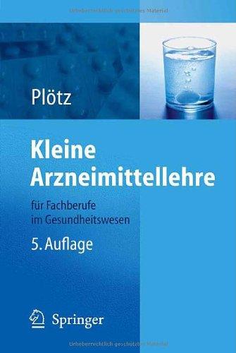 Kleine Arzneimittellehre für Fachberufe im Gesundheitswesen