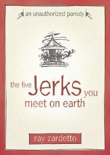 The Five Jerks You Meet on Earth