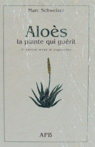 Aloès, la plante qui guérit