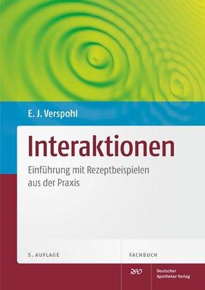 Interaktionen: Einführung mit 60 Rezeptbeispielen aus der Praxis