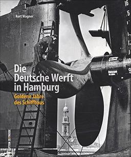 Rund 160 Aufnahmen erzählen die Geschichte der Deutschen Werft in Hamburg-Finkenwerder von 1918 bis 1973. Mit Bildern von Maschinen, Schiffen, ... (Sutton - Bilder der Schifffahrt)