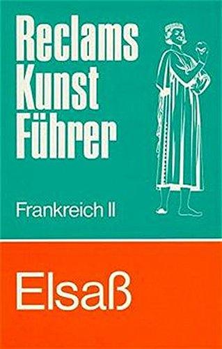 Reclams Kunstführer Frankreich, Bd.2, Elsaß