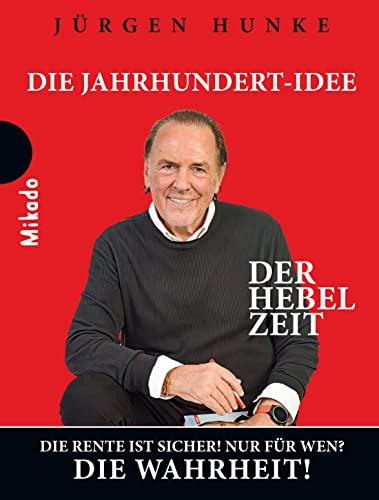 Der Hebel Zeit: Die Jahrhundert-Idee