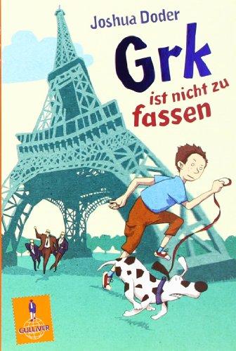 Grk ist nicht zu fassen: Roman. Mit Vignetten von Daniel Napp (Gulliver)