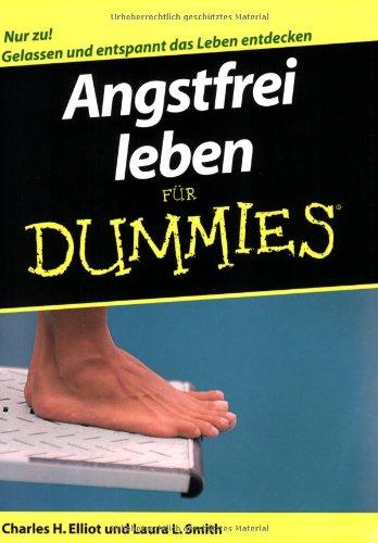 Angstfrei leben für Dummies