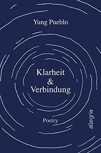 Klarheit & Verbindung: Poetry | Kraftvolle und inspirierende Poesie | New York Times-Bestseller