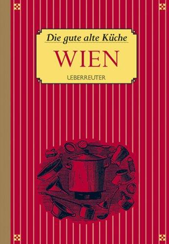 Die gute alte Küche. Wien