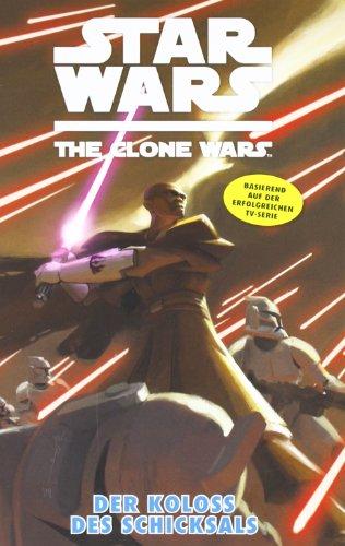 Star Wars: The Clone Wars (zur TV-Serie), Bd. 5: Der Koloss des Schicksals