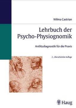 Lehrbuch der Psycho-Physiognomik