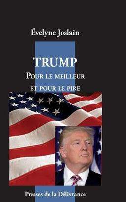 Trump: pour le meilleur et pour le pire