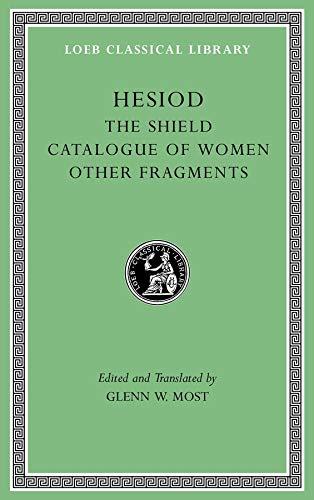 The Shield. Catalogue of Women. Other Fragments (Loeb Classical Library, Band 503)