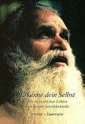 Erkenne dein Selbst. Die wesentlichen Lehren von Swami Satchidananda