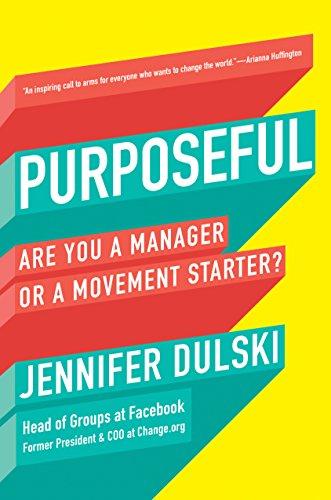 Purposeful: Are You a Manager or a Movement Starter?