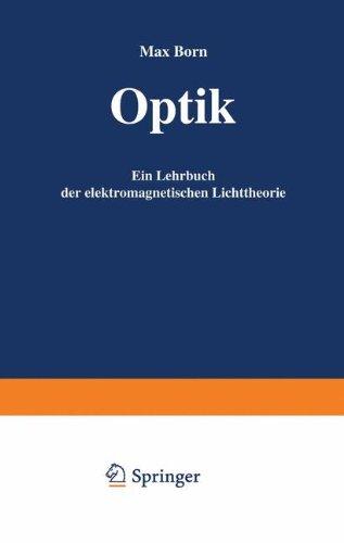 Optik: Ein Lehrbuch der elektromagnetischen Lichttheorie