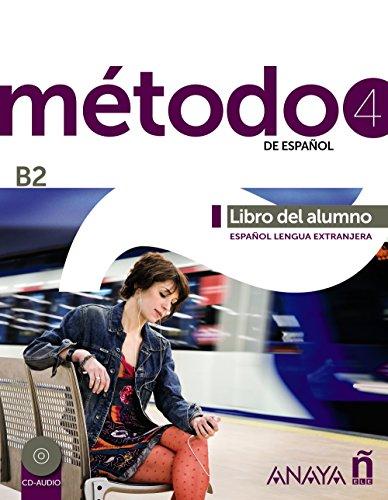 Método 4 de español: libro del alumno (Métodos - Método - Método 4 De Español B2 - Libro Del Alumno)