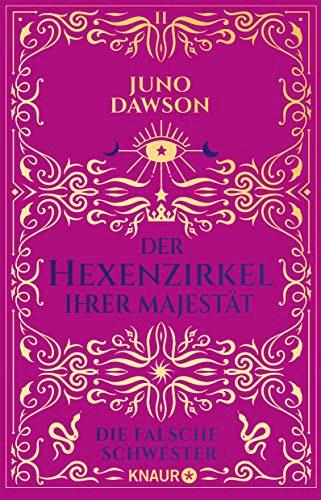 Der Hexenzirkel Ihrer Majestät. Die falsche Schwester: Roman (Die Hexen Ihrer Majestät, Band 2)