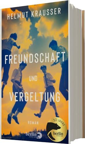 Freundschaft und Vergeltung: Roman