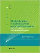 Strassenbrücken in Stahlbauweise nach DIN-Fachbericht: Beispiele prüffähiger Standsicherheitsnachweise. Stählerene Stabbogenbrücke nach ... nach DIN-Fachbericht 101 und 103