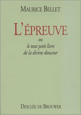 L'épreuve ou Le tout petit livre de la divine douceur