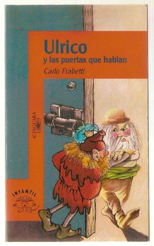 Ulrico y las puertas que hablan (Alfaguara 10 Años (zaharra)