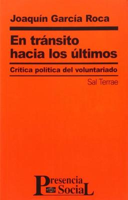 En tránsito hacia los últimos : crítica política del voluntariado (Presencia Social, Band 28)