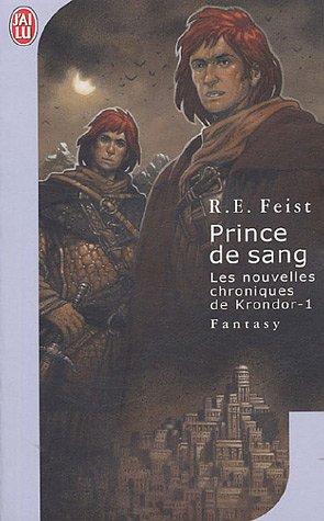 Les nouvelles chroniques de Krondor. Vol. 1. Prince de sang