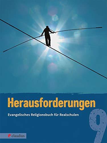 Herausforderungen 9: Evangelisches Religionsbuch für Realschulen