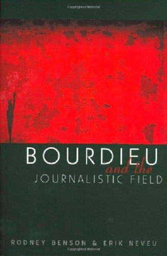 Bourdieu and the Journalistic Field